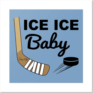 Ice Ice Baby Hockey Posters and Art